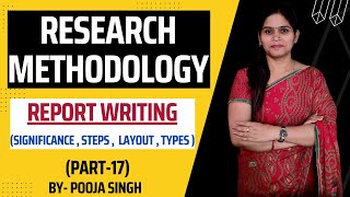 Report Writing  Significance  Steps in Report Writing  Layout Of Report  Research Methodology [upl. by Bobby]