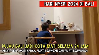 BERDIAM DIRI SELAMA 24 JAM DI HOTEL  NYEPI 2024 Suasana Hari Suci Nyepi 1946 Caka Versi Wisatawan [upl. by Ahsilac]