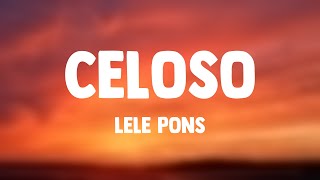 Celoso  Lele Pons Lyrics Version [upl. by Oiretule]