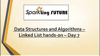 Data Structures and Algorithms  Day 7  Linked List  Coding Interview Questions [upl. by Tenney404]