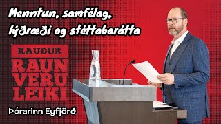 Rauður raunveruleiki  Þórarinn Eyfjörð  Menntun samfélag lýðræði og stéttabarátta [upl. by Desta]