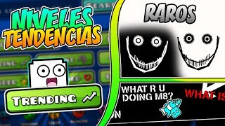 JUGANDO NIVELES TRENDING RAROS Y EXTRAÑOS DE GEOMETRY DASH 211  VRO [upl. by Pinto994]