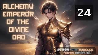 Alchemy Emperor of the Divine Dao Episode 24 Audio Lu Xueqis Martial Arts Saga Audiobook [upl. by Chilt]