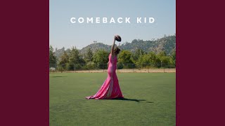 Comeback Kid [upl. by Alyahsal]