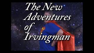 New Adventures of Irvingman New Adventures of Superman Episode 10  The Toymans Super Toy [upl. by Olimreh]