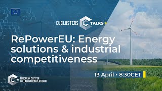 EU Clusters Talks REPowerEU Energy solutions and industrial competitiveness [upl. by Enneyehc]