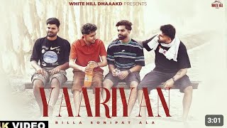 YAARIYAN Official Video Billa Sonipat Ala  Deepty  Latest Haryanvi Songs 2024  Haryanvi Gaana [upl. by Reinold295]