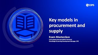 CIPS Exam Masterclass Procurement and Supply Models Explained [upl. by Kyriako687]