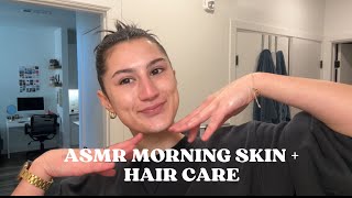 ASMR Morning Skin  Hair Care Routine [upl. by Yllah]