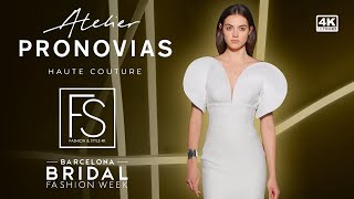 PRONOVIAS Bridal Spring 2025 FASHION WEEK SHOW Faretta 4K FASHION amp STYLE TV [upl. by Zalea671]