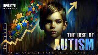 Autism An Investigation into the Rise of Diagnoses  Full WebDoc [upl. by Sylera]