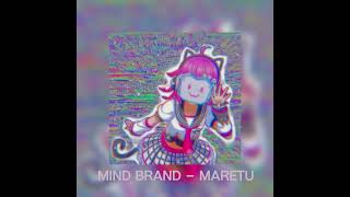 Mind Brand  MARETU Sped up [upl. by Decrem]