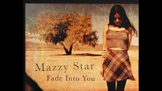 Mazzy Star  Fade into you [upl. by Sirromal]