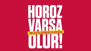 Horoz Lojistik  HOROZ VARSA OLUR [upl. by Inafetse532]