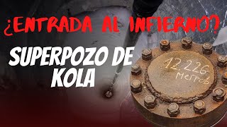 El MISTERIO del SUPERPOZO de KOLA El más profundo creado por el hombre 🕳️🌍 [upl. by Aizahs]