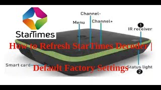 How to Refresh StarTimes Decoder  How to Factory Reset StarTimes Decoder [upl. by Nnairek270]