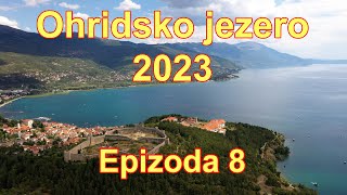 Ohridsko jezero 2023  Epizoda 8 [upl. by Kaehpos]