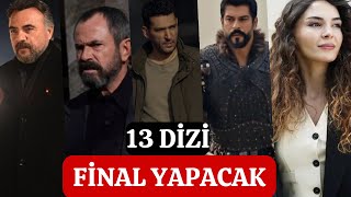 2024 Yakında Final Yapacak 13 Dizi [upl. by Leind463]