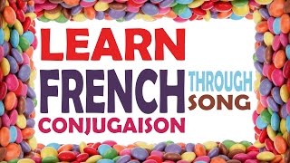 Learn French Conjugation Through Song [upl. by Petula]