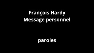 Françoise HardyMessage personnelparoles [upl. by Welles396]