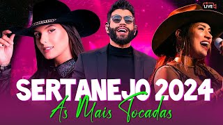 AS MELHORES MÚSICAS DO SERTANEJO 2024 🎵 TOP SERTANEJO AS MAIS TOCADAS 2024 [upl. by Kauslick469]