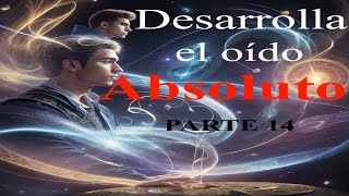 Curso Práctico de Oído Absoluto Parte 14 [upl. by Dane]