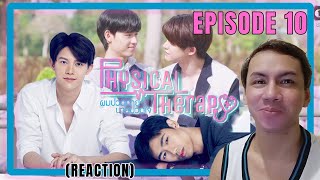 Physical Therapy ผมปวดกายนายปวดใจ EP 10  REACTION [upl. by Sualokcin328]