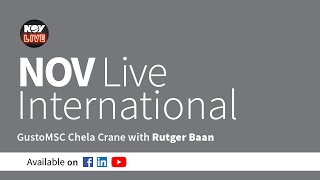 NOV Live International  GustoMSC Chela Crane with Rutger Baan [upl. by Mcclees]