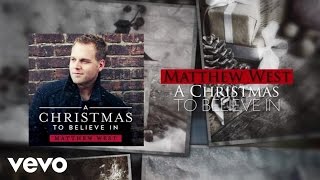 Matthew West  A Christmas To Believe In Lyric Video [upl. by Htebaras]