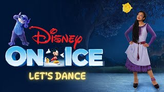 DISNEY ON ICE  LET’S DANCE  FULL SHOW HIGHLIGHTS  ZIA CAMILA [upl. by Laux515]