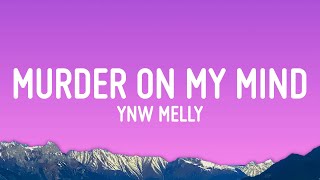 YNW Melly  Murder On My Mind Lyrics [upl. by Lyle669]