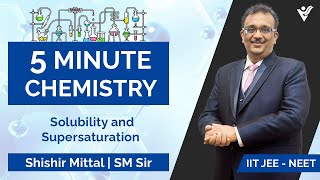 PC001 Solubility amp Supersaturation 5 Minute Chemistry Series by SM Sir [upl. by Elcin]