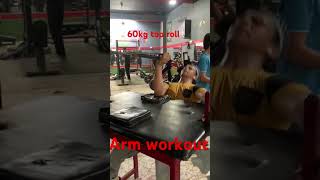 arm workout 💪 60kg toproll  youtube videos creator gymmotivation armwrestling youtubeshorts [upl. by Akemot]