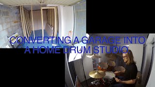 Converting a garage into a home drum studio [upl. by Demitria723]