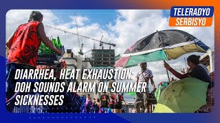 Diarrhea heat exhaustion DOH sounds alarm on summer sicknesses [upl. by Janine293]