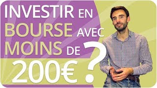 Comment INVESTIR en BOURSE avec MOINS de 200€ [upl. by Joao]