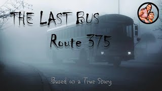 The Final Bus of Route 375 [upl. by Ivanna52]