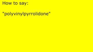 How to pronounce polyvinylpyrrolidone [upl. by Salakcin286]