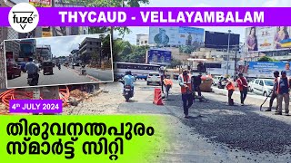 Thycaud  Vellayambalam July 2024  Trivandrum Smart Road  തിരുവനന്തപുരം സ്മാര്‍ട്ട്സിറ്റി Fuze HD [upl. by Meridith644]