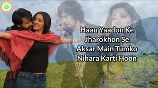 Yaadon Ke Jharokhon Se LYRICS  Vanvaas  Nana P Utkarsh S Simratt K Mithoon Sonu N Shreya G [upl. by Ilwain]