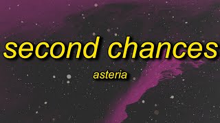 asteria  SECOND CHANCES Lyrics [upl. by Chivers]