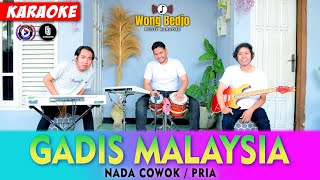 GADIS MALAYSIA KARAOKE NADA COWOK  PRIA AUDIO HIGH QUALITY [upl. by Annahavas446]