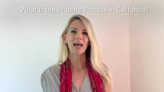 What is the Probate Process in California and how do you start a Probate [upl. by Tumer]