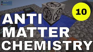 Antimatter Chemistry E10  Grid Power and Creative Flight [upl. by Roderic972]