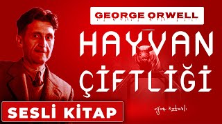 SESLİ KİTAP  Hayvan Çiftliği  George Orwell Tek Parça ve Ses Kalitesi Çok İyi [upl. by Aelegna]