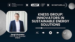 KNESS GROUP INNOVATORS IN SUSTAINABLE ENERGY SOLUTIONS  interview with Sergii Shakalov  UME UP [upl. by Gable982]