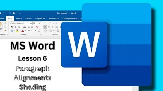 Mastering Paragraphs Alignments and Shading in Microsoft Word [upl. by Atiken]