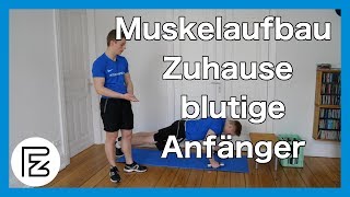 Muskelaufbau zuhause Trainingsplan für blutige Anfänger [upl. by Rog]