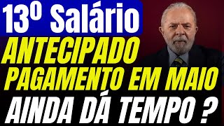 13° Salário Antecipado Ainda Dá Tempo  Pagamento Para Folha de Maio [upl. by Iclek812]