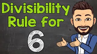 Divisibility Rule for 6  Math with Mr J [upl. by Lluj]